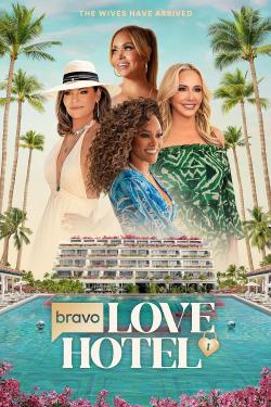 Bravo’s Love Hotel (2025)