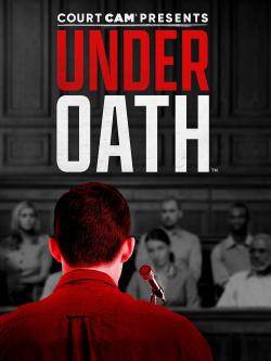 Court Cam Presents Under Oath (2021)