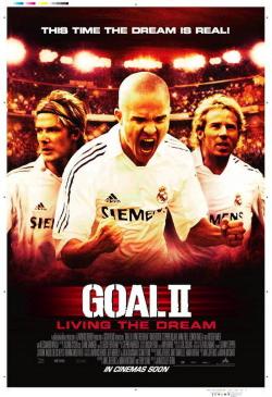 Goal II: Living the Dream (2008)