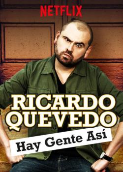 Ricardo Quevedo: Hay gente asà (2018)