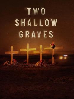 Two Shallow Graves: The McStay Family Murders (2022)