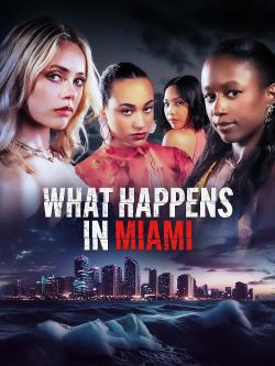 What Happens in Miami (2024)